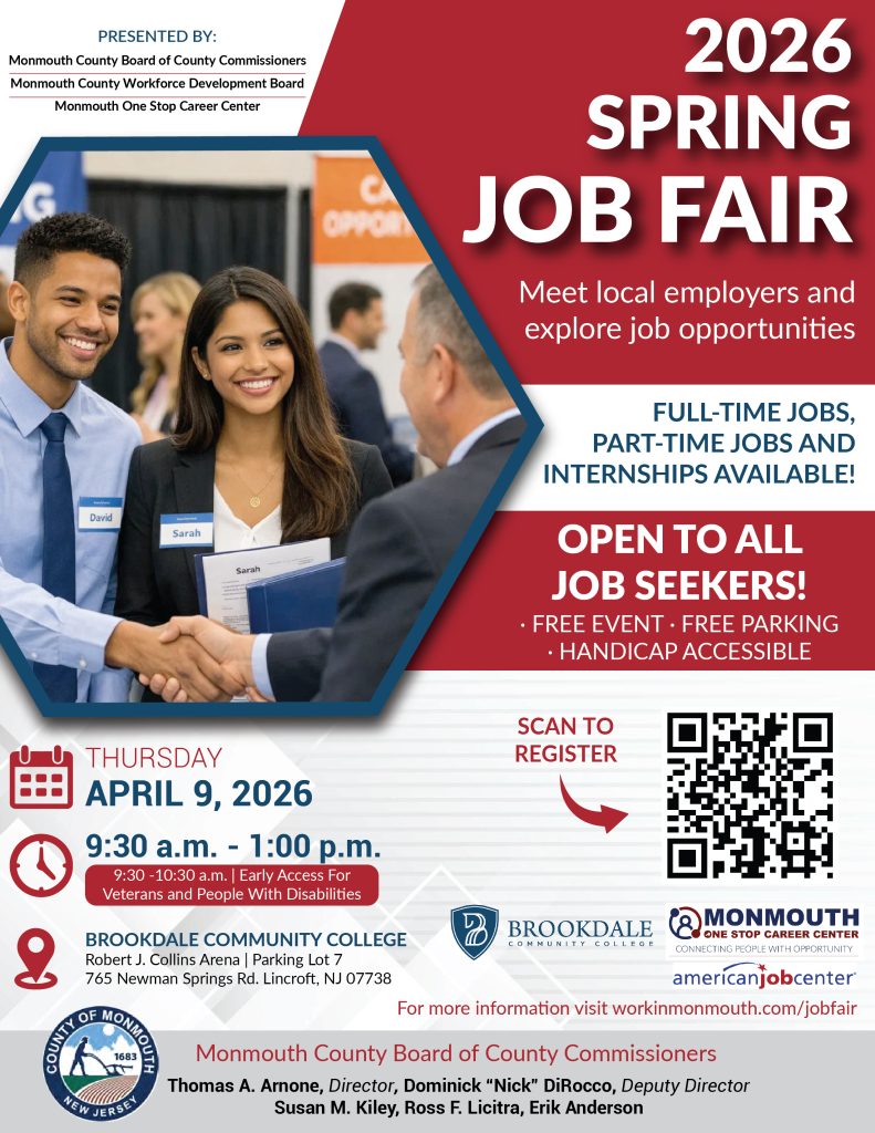Flyer for the 2026 Spring Job Fair at Brookdale Community College on April 9, 2026, presented by the Monmouth County Board of County Commissioners, Monmouth County Workforce Development Board and Monmouth One Stop Career Center. The event runs from 9:30 a.m. to 1:00 p.m. with early access for veterans and people with disabilities. Free event with free parking at 765 Newman Springs Road in Lincroft, NJ.